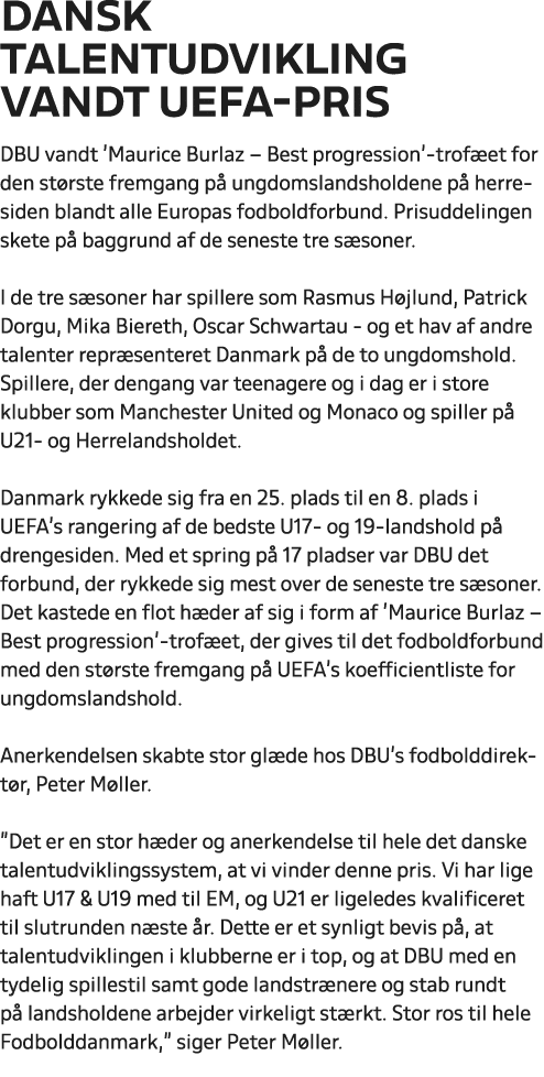 Dansk talentudvikling vandt UEFA pris DBU vandt ’Maurice Burlaz – Best progression’ trof et for den st rste fremgang ...